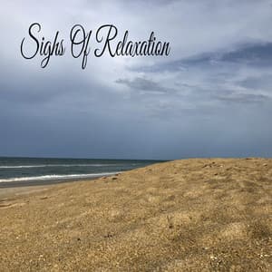 Sighs Of Relaxation - Música Relajante