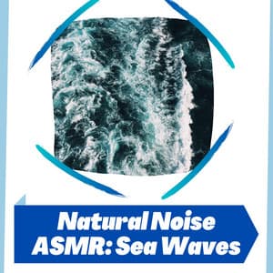 Natural Noise ASMR: Sea Waves - ASMR Sea Waves