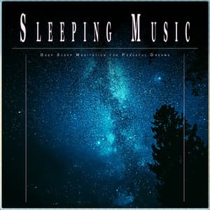 Sleeping Music: Deep Sleep Meditation for Peaceful Dreams - Sleep Meditation
