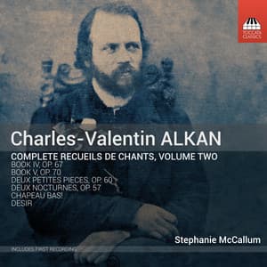 Alkan: Complete Recueils de Chants, Volume Two - Charles-Valentin Alkan
