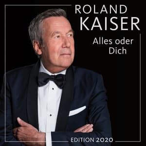 Alles oder dich - Roland Kaiser