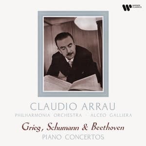 Grieg, Schumann & Beethoven: Piano Concertos - Claudio Arrau