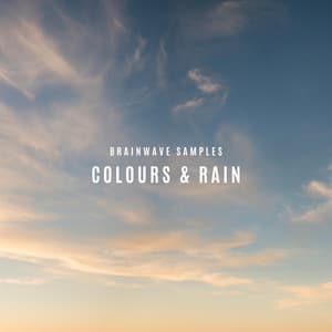 Colours & Rain - Brainwave Samples