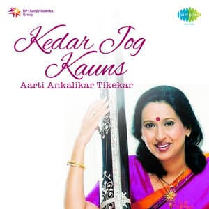Aarti Ankalikar Tikekar-Kedar Jog Kauns - Arati Ankalikar Tikekar