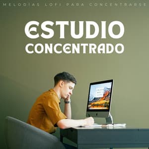 Estudio Concentrado: Melodías Lofi Para Concentrarse - Ritmos lofi