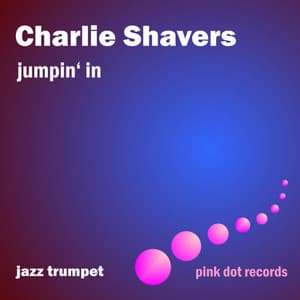 Jumpin' In - Jazz Trumpet - Charlie Shavers