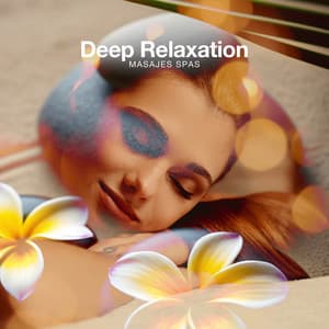 Deep Relaxation - Masajes Spas