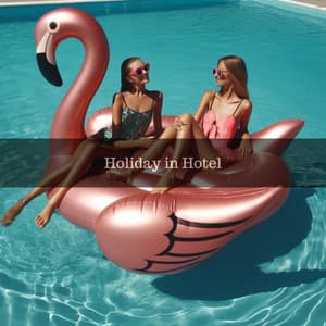 Holiday in Hotel: Copacabana Beach Party Music, Tropical Island Vibes - Chill Cafe Tunes