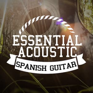 Essential Acoustic Spanish Guitar - Acoustic Guitar