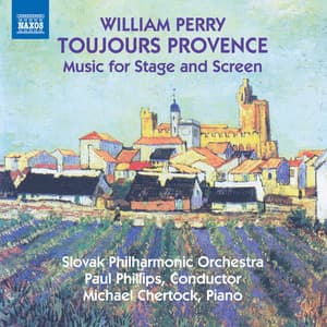 William Perry: Toujours Provence & Other Music for Stage and Screen - William Perry
