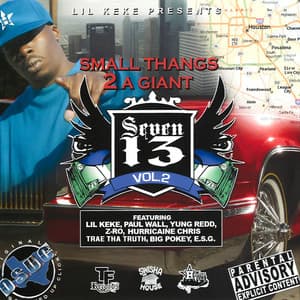 Small Thangs 2 A Giant - Seven13, Vol. 2 - Lil' Keke