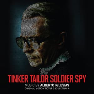Tinker Tailor Soldier Spy - Alberto Iglesias