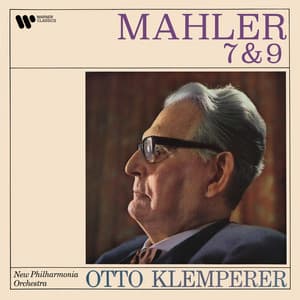 Mahler: Symphonies Nos. 7 & 9 - Gustav Mahler