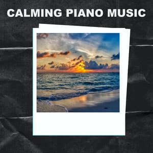 Calming Piano Music - Calming Piano Music