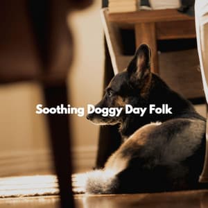 Soothing Doggy Day Folk - Hotel Lobby Playlist