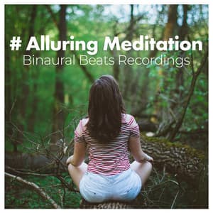 # Alluring Meditation - Binaural Beats Recordings