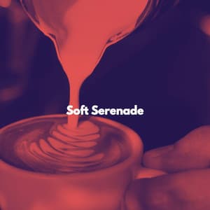 Soft Serenade - Chill Lounge Music