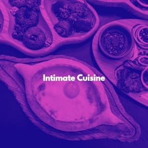 Intimate Cuisine - Afternoon Jazz