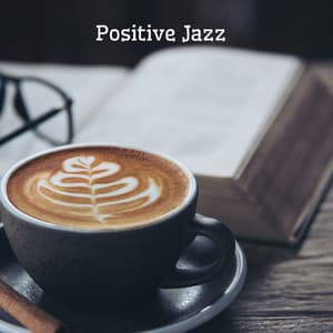 Positive Jazz: Música Relajante de Piano Jazz y Bossa Nova para Septiembre para Estudiar, Trabajar y Concentrarse - Música de Fondo Colección