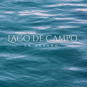 Lago De Campo En Verano - Sonidos del río