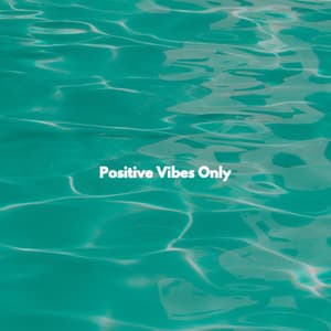 Positive Vibes Only - Smooth Morning Jazz