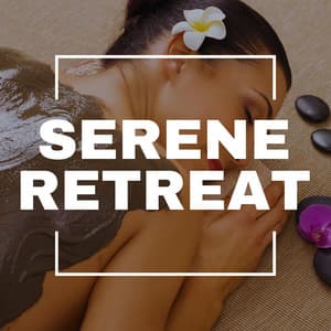 Serene Retreat: Relaxing Spa Music - Spa Music Experience