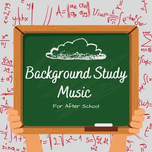 Background Study Music For After School - Background Study Music