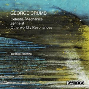 George Crumb: Works for Amplified Piano - George Crumb