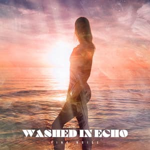 Washed in Echo - Pink Noise