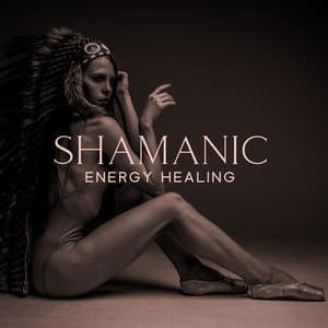 Shamanic Energy Healing: Meditative State for Mind and Body, Native American Music for Wellness - Native Classical Sounds