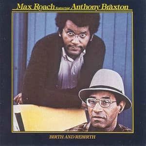 Birth And Rebirth - Max Roach