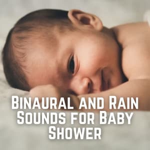 Binaural and Rain Sounds for Baby Shower - Binaural Astro Lab