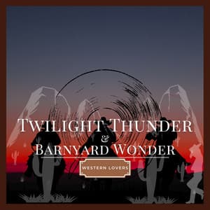 Twilight Thunder & Barnyard Wonder - Western Lovers