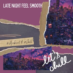 Late Night Feel Smooth - Serenity Calls