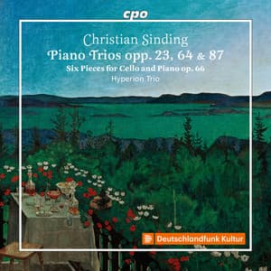 Sinding: Piano Trios, Opp. 23, 64 & 87 - Christian Sinding