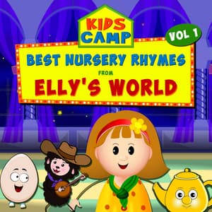 Best Nursery Rhymes from Elly's World, Vol. 1 - Kids Camp