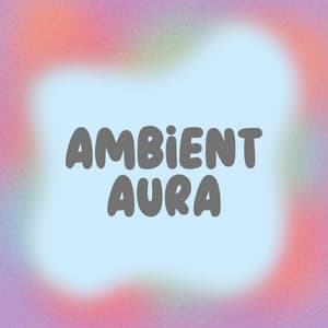 Ambient Aura - ZenLifeRelax