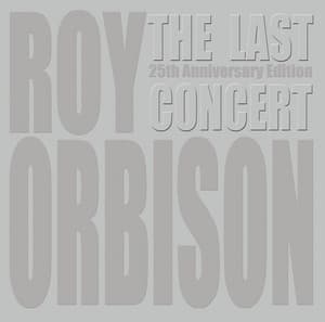 The Last Concert - Roy Orbison