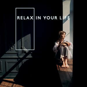 Relax in Your Life - Relaxing Mind Training, Deep Breath, Calmness - Breathe Music Universe