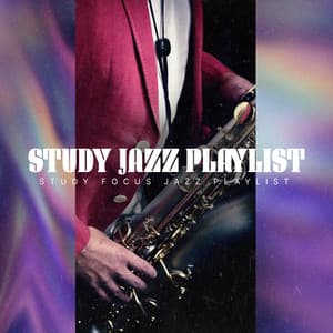 Study Jazz Playlist - Study Focus Jazz Playlist