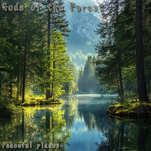 Gods of the Forest - Peaceful Pianos