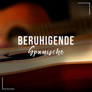 Beruhigende Spanische Lounge Musik - Spanische Gitarre