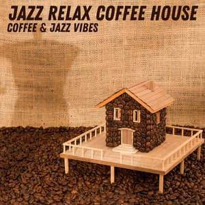 Coffee & Jazz Vibes - Jazz Relax Coffee House