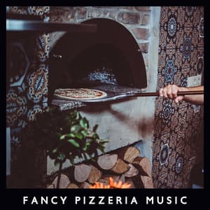 Fancy Pizzeria Music - Italian Restaurant Music of Italy