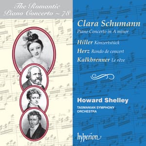 Clara Schumann: Piano Concerto & Works by Hiller, Herz & Kalkbrenner - Howard Shelley