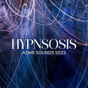 Hypnsosis ASMR Sounds 2023 - Hypnosis Music Collection