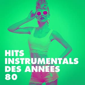 Hits Instrumentals Des Années 80 - Instrumental Music Songs