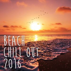 Beach Chill Out 2016 - Chill Out Lounge Cafe Essentials