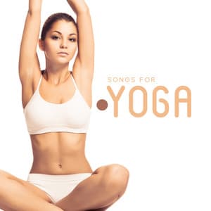 Songs for Yoga: 7 Chakras, Zen for Meditation, Relaxation, Reiki - Mantra Yoga Music Oasis