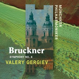 Bruckner: Symphony No. 4, "Romantic" - Anton Bruckner